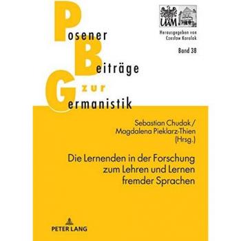 Die Lernenden in der Forschung zum Lehren und Lernen fremder Sprachen (Posener Beiträge zu Sprache, Literatur und Medien, Band 38)