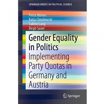 Gender Equality in Politics : Implementing Party Quotas in Germany and Austria
