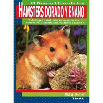Hámsters dorado y enano (Tapa blanda).
