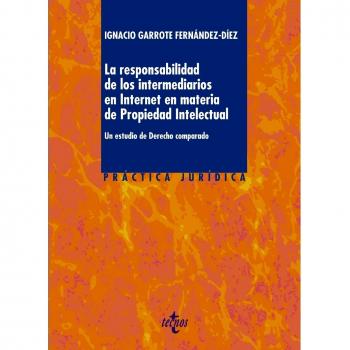 La responsabilidad de los intermediarios en Internet en materia de Propiedad Intelectual