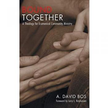 Bound Together: A Theology for Ecumenical Community Ministry