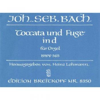 Toccata und Fuge d-moll BWV 565 für Orgel (EB 8350)