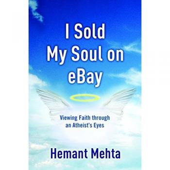 I Sold My Soul on eBay: Viewing Faith through an Atheist's Eyes