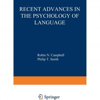 Recent Advances in the Psychology of Language