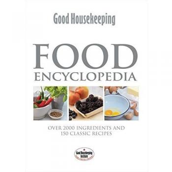 Good Housekeeping Institute Food Encyclopedia (Good Housekeeping)