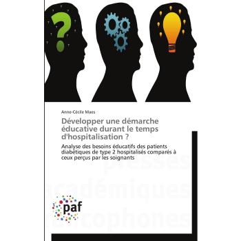 Développer une démarche éducative durant le temps d'hospitalisation ?: Analyse des besoins éducatifs des patients diabétiques de type 2 hospitalisés ... perçus par les soignants
