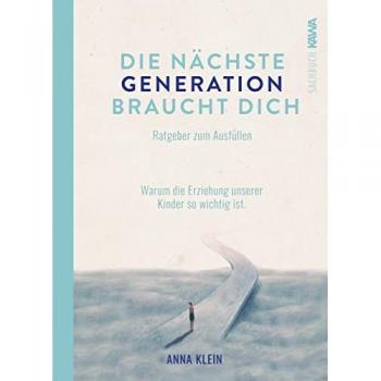 Die nächste Generation braucht dich