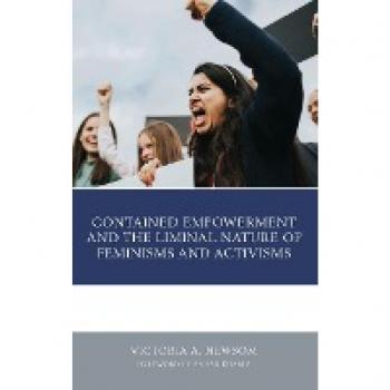 Gender and Activism: Contained Empowerment in Feminisms