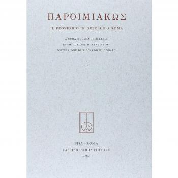 Paroimiakòs. Il proverbio in Grecia e a Roma