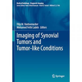 Imaging of Synovial Tumors and Tumor-like Conditions