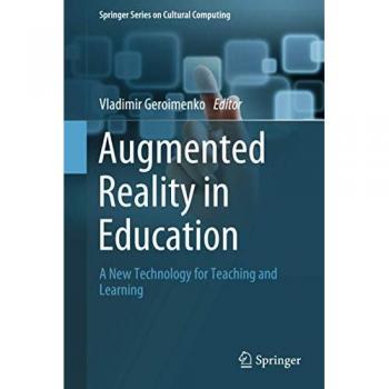 Augmented Reality in Education: A New Technology for Teaching and Learning (Springer Series on Cultural Computing)