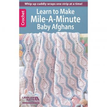 Mile A Minute Baby Afghan Book by Leisure Arts