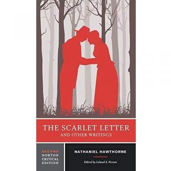 Nathaniel Hawthorne The Scarlet Letter And Other Writings (Norton Critical Editions)
