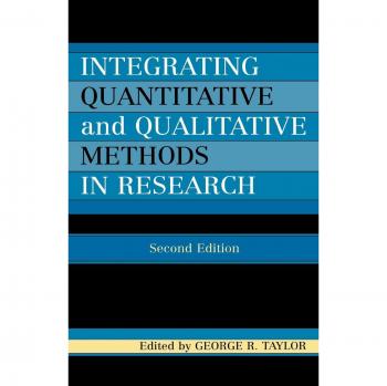 Integrating Quantitative And Qualitative Methods in Research