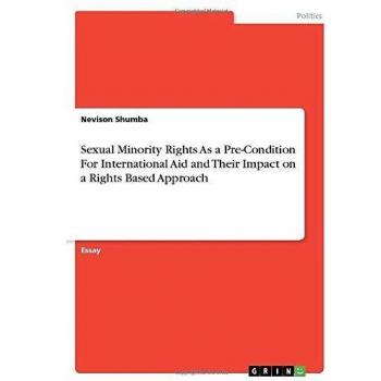 Sexual Minority Rights As a Pre-Condition For International Aid and Their Impact on a Rights Based Approach