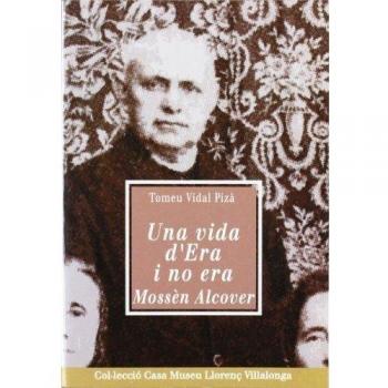 Una vida d´´era i no era. Mossèn alcover