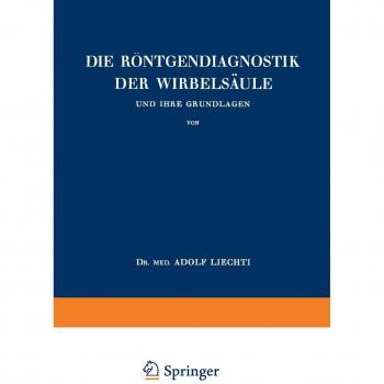 Die Röntgendiagnostik der Wirbelsäule und Ihre Grundlagen