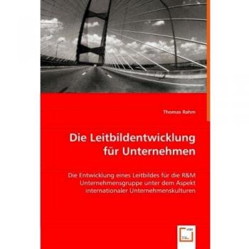 Die Leitbildentwicklung für Unternehmen