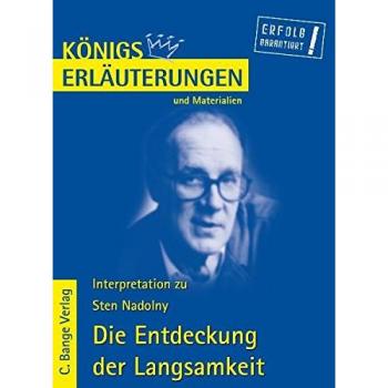 Sten Nadolny Königs Erläuterungen Und Materialien, Bd.427, Die Entdeckung Der Langsamkeit