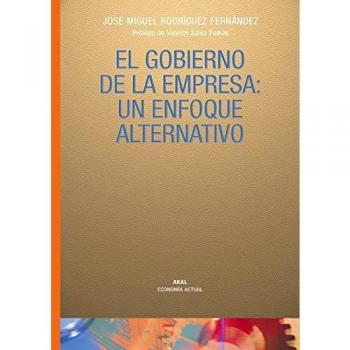 El gobierno de la empresa: un enfoque alternativo.