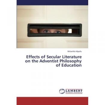 Effects of Secular Literature on the Adventist Philosophy of Education