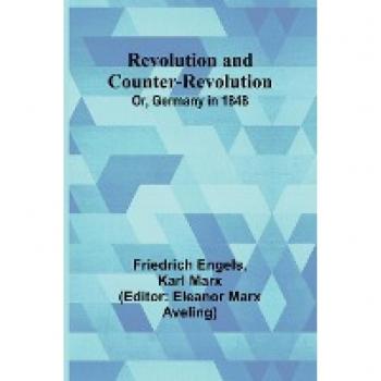 Revolution and Counter-Revolution; Or Germany in 1848