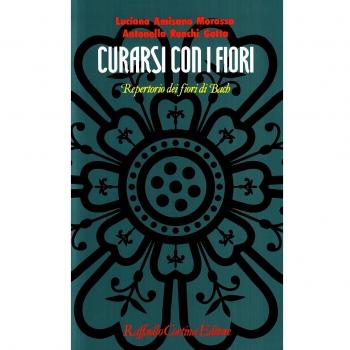 Curarsi con i fiori. Repertorio dei fiori di Bach