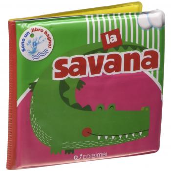 La savana. Il mio bagnetto. Ediz. a colori