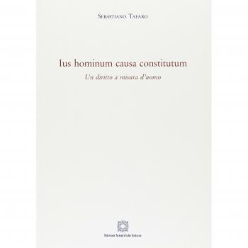 Ius hominum causa constitutum. Un diritto a misura d'uomo