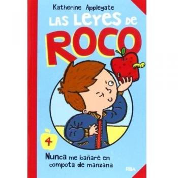Las leyes de roco 4 : Nunca me bañaré en compota de manzana