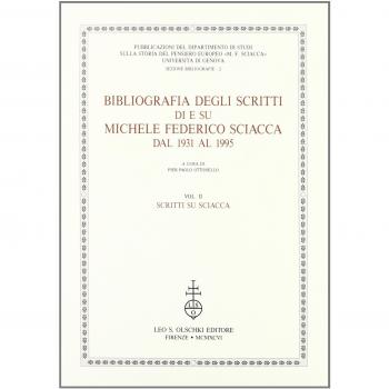 Bibliografia degli scritti di e su Michele Federico Sciacca dal 1931 al 1995. Scritti su Sciacca