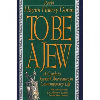 To be a Jew: A Guide to Jewish Observance in Contemporary Life