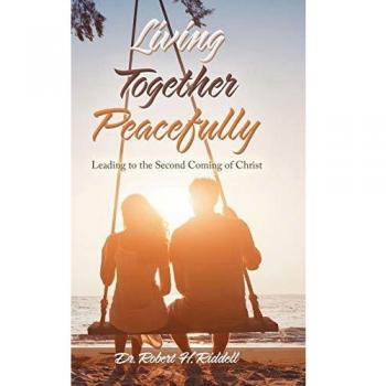 Living Together Peacefully: Leading to the Second Coming of Christ