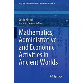 Mathematics Administrative and Economic Activities in Ancient Worlds