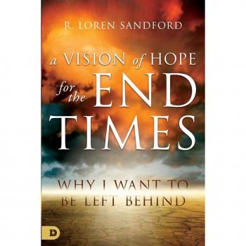 A Vision of Hope for the End Times