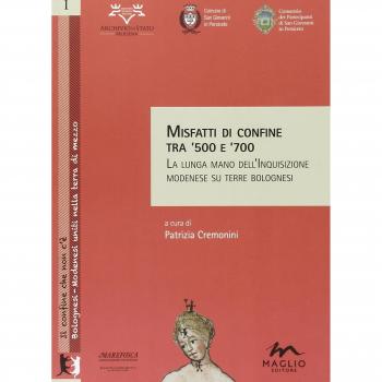 Misfatti di confine tra '500 e '700. La lunga mano dell'inquisizione modenese su terre bolognesi