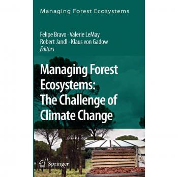 Managing Forest Ecosystems: The Challenge of Climate Change