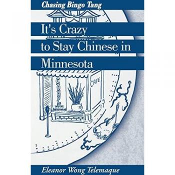 It's Crazy to Stay Chinese in Minnesota