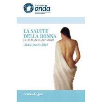 La salute della donna. La sfida della denatalità. Libro bianco 2020