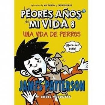 LOS PEORES AÑOS DE MI VIDA-8.UNA VIDA DE PERROS