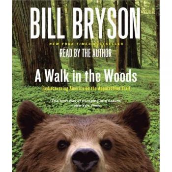 A Walk in the Woods: Rediscovering America on the Appalachian Trail. Very Good
