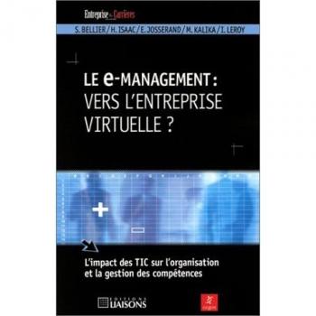 Le e-management : vers l'entreprise virtuelle ?