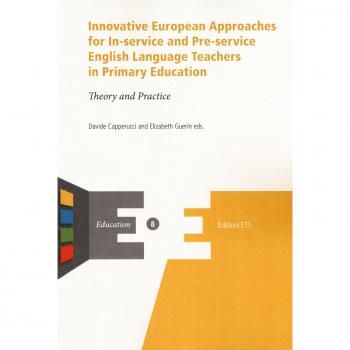 Innovative european approaches for in-service and pre-service english language teachers in primary education. Theory and practice