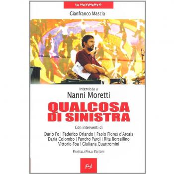 QUALCOSA DI SINISTRA. Nanni Moretti. Fratelli Frilli.
