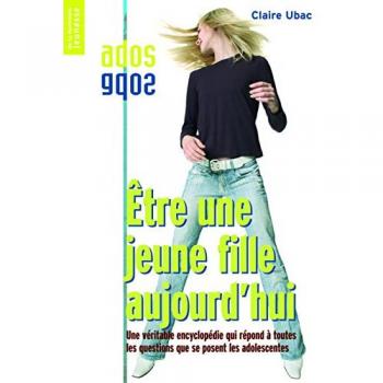 Etre une jeune fille aujourd'hui  nelle ed (edition 2006)
