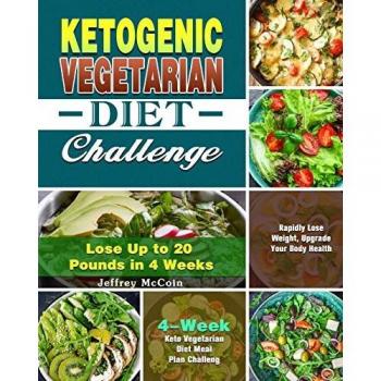 Ketogenic Vegetarian Diet Challenge: 4-Week Keto Vegetarian Diet Meal Plan Challenge