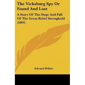 The Vicksburg Spy Or Found And Lost