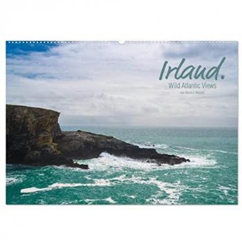 Irland. Wild Atlantic Views. (Wandkalender 2025 DIN A2 quer) CALVENDO Monatskalender