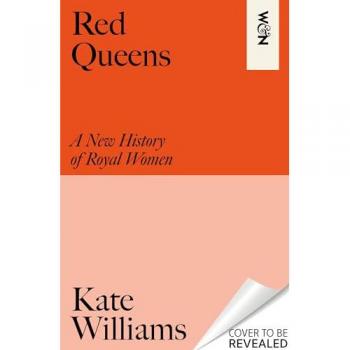 Red Queens : A New History of Royal Women