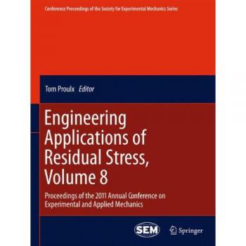 Engineering Applications of Residual Stress Volume 8